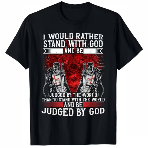 I would rather stand with god